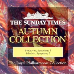 Autumn Collection, Volume 1, The Great Classical Composers: Beethoven: Symphony 3 / Schubert: Symphony 3