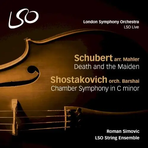 Schubert: Death and the Maiden / Shostakovich: Chamber Symphony in C minor