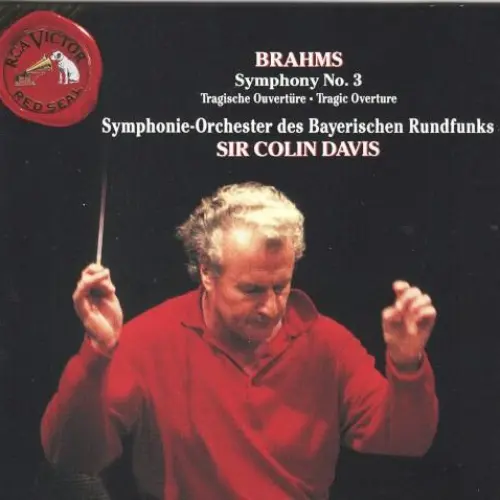 Brahms: Symphony No. 3, Op. 90; Tragic Overture, Op. 81