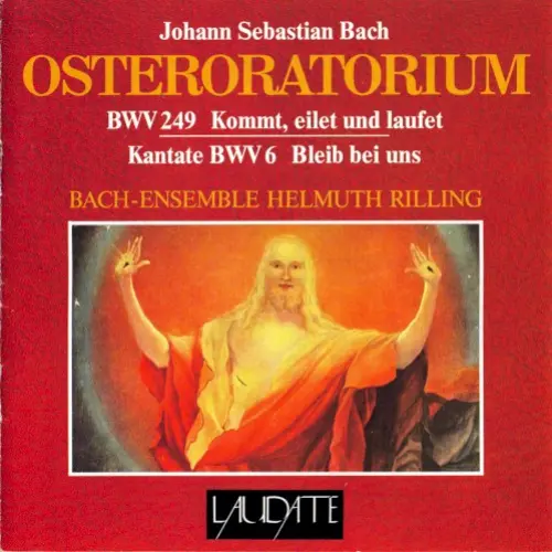 Osteroratorium BWV 249 / Bleib bei uns BWV 6