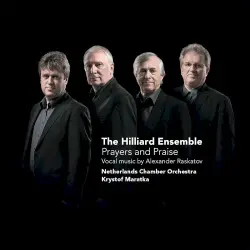 Prayers and Praise: Vocal Music by Alexander Raskatov Prayers and Praise: Vocal Music by Alexander Raskatov