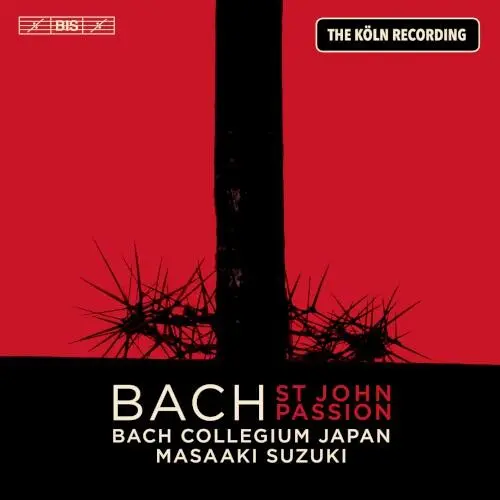 St. John Passion (The Köln Recording)