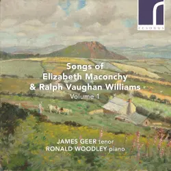 Songs of Maconchy & Vaughan Williams: Volume 1