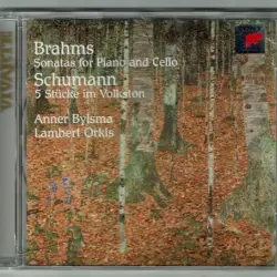 Brahms: Sonatas for Piano and Cello / Schumann: 5 Stücke im Volkston