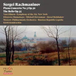 Piano Concerto no. 3, op. 30 / The Bells, op. 35 Piano Concerto no. 3, op. 30 / The Bells, op. 35