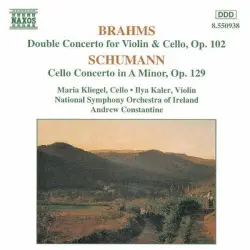 Brahms: Double Concerto for Violin & Cello, op. 102 / Schumann: Cello Concerto in A minor, op. 129 Brahms: Double Concerto for Violin & Cello, op. 102 / Schumann: Cello Concerto in A minor, op. 129