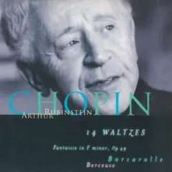 The Rubinstein Collection, Volume 29: Chopin 14 Waltzes, Fantaisie in F minor, Barcarolle, Berceuse The Rubinstein Collection, Volume 29: Chopin 14 Waltzes, Fantaisie in F minor, Barcarolle, Berceuse