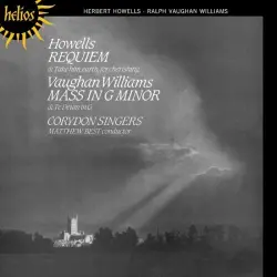 Howells: Requiem / Vaughan Williams: Mass in G minor