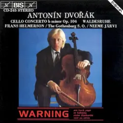 Cello Concerto in B minor, op. 104 / Waldesruhe