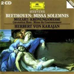 Beethoven: Missa Solemnis / Mozart: Krönungsmesse Beethoven: Missa Solemnis / Mozart: Krönungsmesse