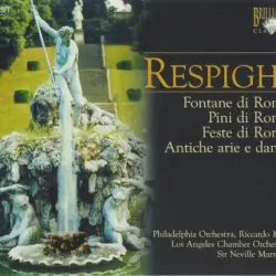 Fontane di Roma / Pini di Roma / Feste di Roma / Antiche arie e danze