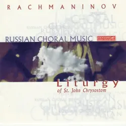 Russian Choral Music: Liturgy of St. John Chrysostom (Moscow Chamber Choir, director: Vladimir Minin) Russian Choral Music: Liturgy of St. John Chrysostom (Moscow Chamber Choir, director: Vladimir Minin)