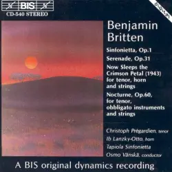 Sinfonietta, op. 1 / Serenade, op. 31 / Now Sleeps the Crimson Petal / Nocturne, op. 60