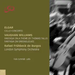 Elgar: Cello Concerto / Vaughan Williams: Fantasia on a Theme by Thomas Tallis, Fantasia on Greensleeves
