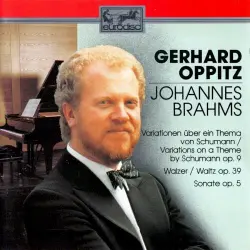 Variationen über ein Thema von Schumann op. 9 / Walzer op. 39 / Sonate op. 5