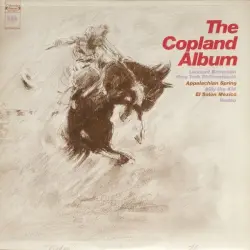 The Copland Album: Appalachian Spring / Billy the Kid / El Salón México / Rodeo The Copland Album: Appalachian Spring / Billy the Kid / El Salón México / Rodeo