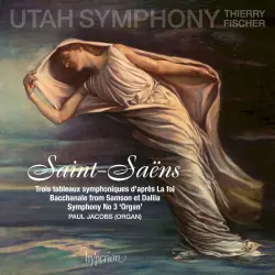 Trois tableaux symphoniques d’après La foi / Bacchanale From Samson et Dalila / Symphony no. 3 “Organ”