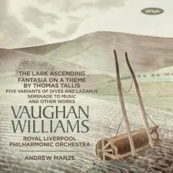 The Lark Ascending / Fantasia on a Theme by Thomas Tallis The Lark Ascending / Fantasia on a Theme by Thomas Tallis