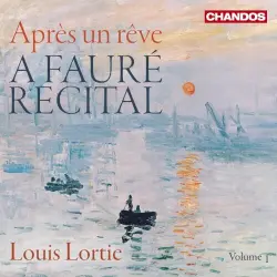 Après un rêve: A Fauré Recital, Volume 1
