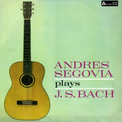 Andres Segovia plays J. S. Bach