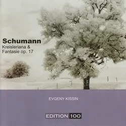 Kreisleriana / Fantasie op. 17