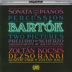 Bartók: Sonata For Two Pianos And Percussion Etc. Bartók: Sonata For Two Pianos And Percussion Etc.