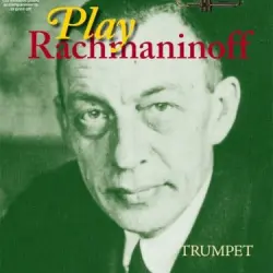 Play Rachmaninoff for Trumpet Play Rachmaninoff for Trumpet