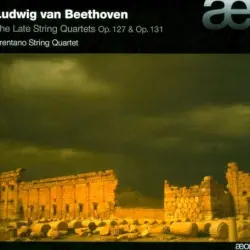 The Late String Quartets Op. 127 & Op. 131