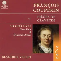 Piéces De Clavecin VI - Second Livre / Neuviême & Dixiême Ordres