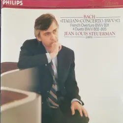 Italian Concerto, BWV 971 / French Overture, BWV 831 / 4 Duets, BWV 802-805