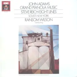 Adams: Grand Pianola / Reich: Eight Lines