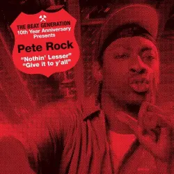 The Beat Generation 10th Anniversary Presents: Nothin’ Lesser / Give It to Y’all