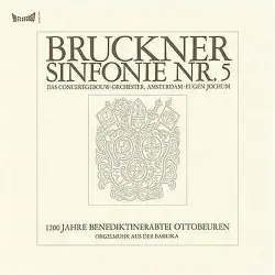 Bruckner: Symphony No. 5, Organ music from the Basilika Bruckner: Symphony No. 5, Organ music from the Basilika