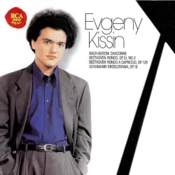 Bach-Busoni: Chaconne / Beethoven: Rondo, op. 51 no. 2 / Rondo a capriccio, op. 129 / Schumann: Kreisleriana, op. 16