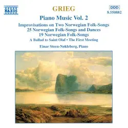 Piano Music, Volume 2: Improvisations on 2 Norwegian Folk-Songs / 25 Norwegian Folk-Songs and Dances / 19 Norwegian Folk-Songs / A Ballad to Saint Olaf / The First Meeting
