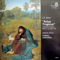 "Actus Tragicus" Kantaten BWV 4, 12, 106 & 196