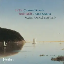 Ives: Concord Sonata / Barber: Piano Sonata