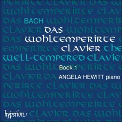 The Well-Tempered Clavier, Book 1 The Well-Tempered Clavier, Book 1