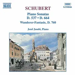 Piano Sonatas D. 537 and D. 664 / Wanderer-Fantasie, D. 760 Piano Sonatas D. 537 and D. 664 / Wanderer-Fantasie, D. 760