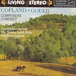 Composers Conduct: Appalachian Spring / The Tender Land: Suite / Fall River Legend