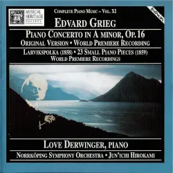 Piano Concerto in A minor, op. 16 / Larvikspolka / 23 Small Piano Pieces Piano Concerto in A minor, op. 16 / Larvikspolka / 23 Small Piano Pieces
