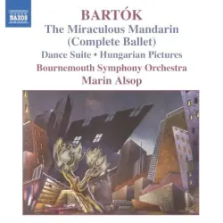 Miraculous Mandarin (The Complete Ballet) / Dance Suite / Hungarian Pictures