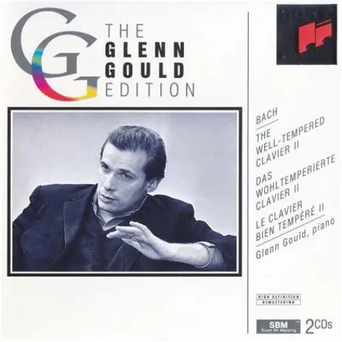 The Glenn Gould Edition: The Well-Tempered Clavier II