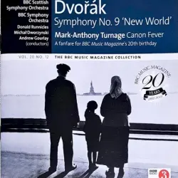 BBC Music, Volume 20, Number 12: Dvořák: Symphony no. 9 'New World' / Mark-Anthony Turnage: Canon Fever