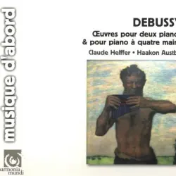 Œuvres pour deux pianos & pour piano à quatre mains