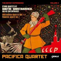 The Soviet Experience, Volume 2: Shostakovich: Quartets nos. 1-4 / Prokofiev: Quartet no. 2 The Soviet Experience, Volume 2: Shostakovich: Quartets nos. 1-4 / Prokofiev: Quartet no. 2