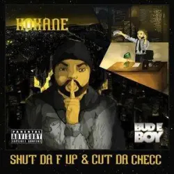 Shut da F Up & Cut da Checc!