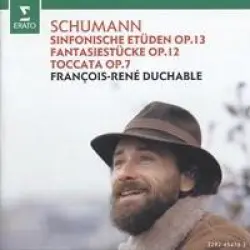 Symphonische Etüden Op.13 / Fantasiestücke Op.12 / Toccata Op. 7