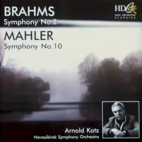 Brahms: Symphony no. 2 / Mahler: Symphony No. 10
