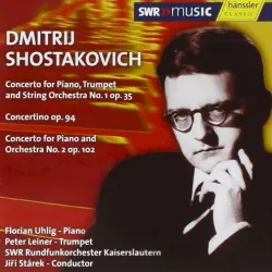 Concerto for Piano, Trumpet, and String Orchestra no. 1, op. 35 / Concertino, op. 94 / Concerto for Piano and Orchestra no. 2, op. 102